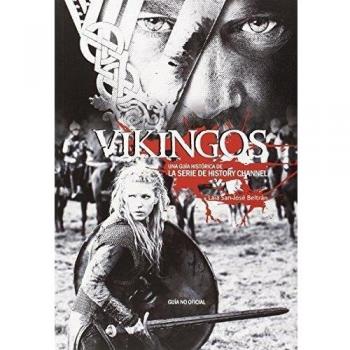 Vikingos: Una guía histórica de la serie de History Channel
