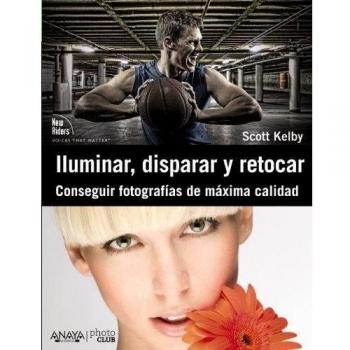Iluminar, disparar y retocar. Conseguir fotografías de máxima calidad