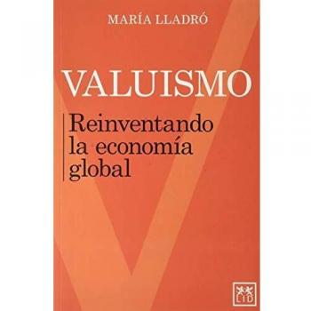 Valuismo: Reinventando la economía global