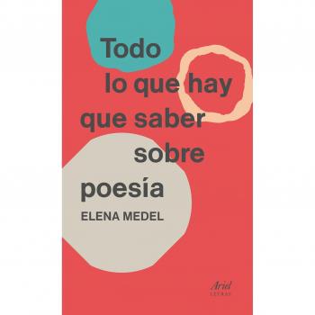 Todo lo que hay que saber sobre poesía - MEDEL, ELENA