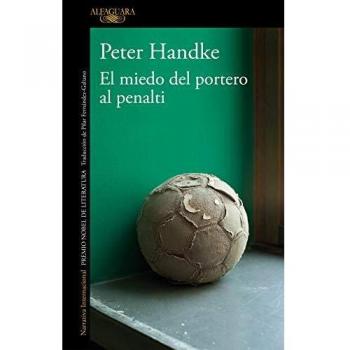 El miedo del portero al penalti - Peter Handke