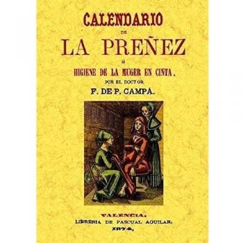 Calendario de la preñez, e higiene de la muger en cinta