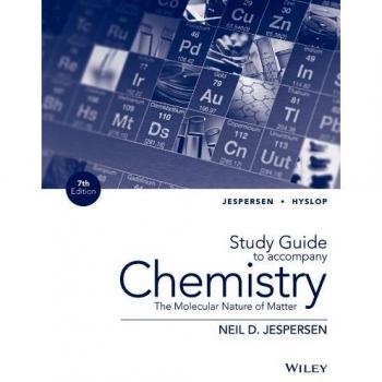 Study Guide to Accompany Chemistry: The Molecular Nature of Matter, 7th Edition