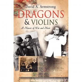 Dragons & Violins: A War and Music Memoir (Paperback Edition)