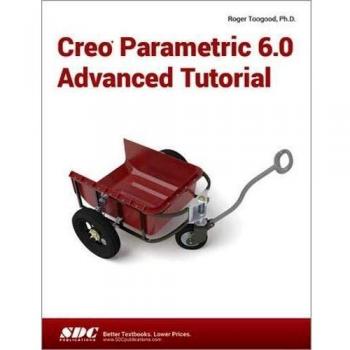 Creo Parametric 6.0 Advanced Tutorial