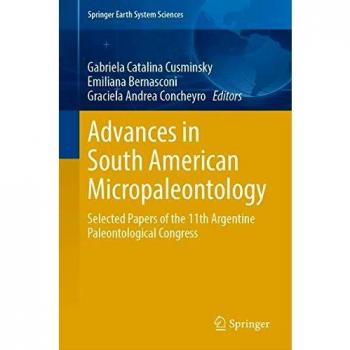 Advances in South American Micropaleontology: Selected Papers of the 11th Argentine Paleontological Congress