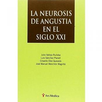 NEUROSIS DE ANGUSTIA EN EL SIGLO XXI, LA
