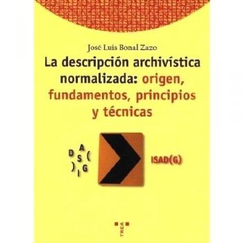 La descripción archivística normalizada: origen, fundamentos, principios y técnicas: 55