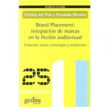 Brand Placement: integración de marcas en la ficción audiovisual