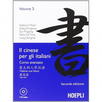 Il Cinese per gli Italiani - Libro de texto para aprender chino, incluye ejercicios prácticos, explicaciones gramaticales, vocabulario esencial y material complementario en formato digital