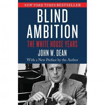 Blind Ambition: The White House Years