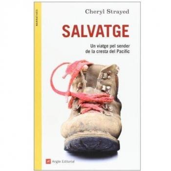 Salvatge: Un viatge pel sender de la cresta del Pacífic: 63 - Cheryl Strayed