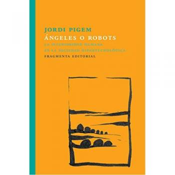 Ãngeles o robots - Jordi Pigem Pérez