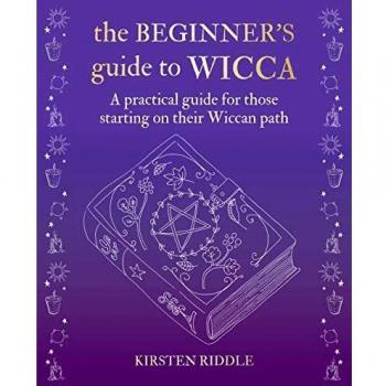 The Beginner’s Guide to Wicca: A practical guide for those starting on their Wiccan path