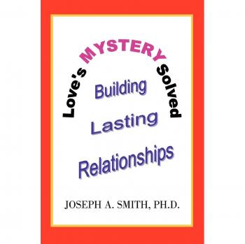 Resolviendo el Misterio del Amor: Construyendo Relaciones Duraderas - Edición en Tapa Blanda