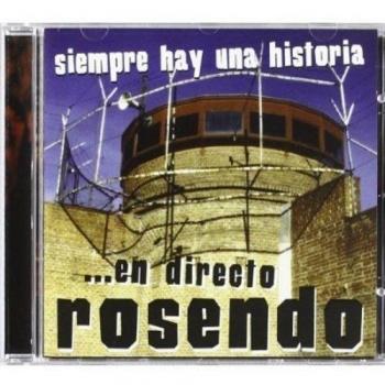 Siempre Hay Una Historia...En Directo - Rosendo