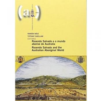 Rosendo Salvado e o mundo aborixe de Australia = Rosendo Salvado and the Australian aboriginal world
