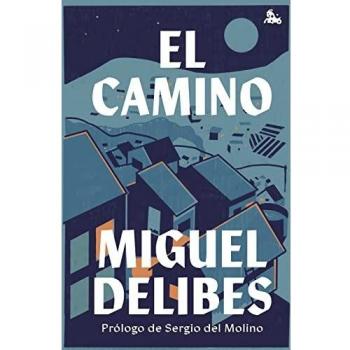 El camino: Prólogo de Sergio del Molino (Austral Imprescindibles