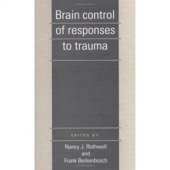 Brain Control of Responses to Trauma