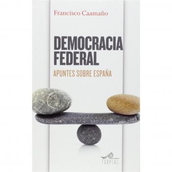 Democracia federal: Apuntes sobre España