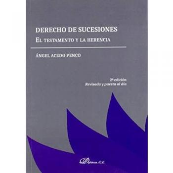 Derecho De Sucesiones. El Testamento y La Herencia