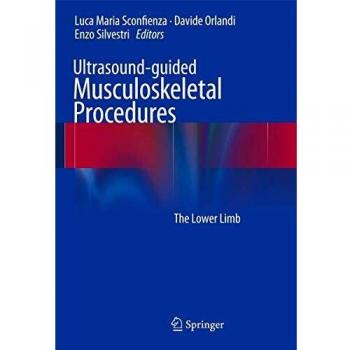 Ultrasound-guided Musculoskeletal Procedures: The Lower Limb