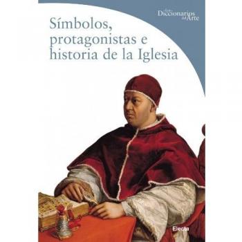Símbolos, protagonistas e historia de la Iglesia