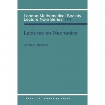 Clases de Mecánica - Serie de Notas de Conferencias de la Sociedad Matemática de Londres, Volumen 174 (Edición en Rústica)