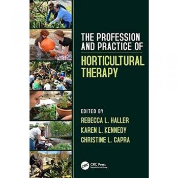 The Profession and Practice of Horticultural Therapy