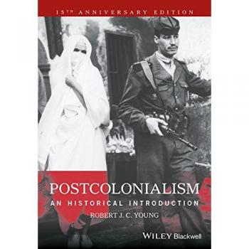 Postcolonialism - An Historical Introduction, Anniversary Edition