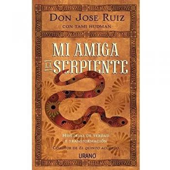 Mi amiga la serpiente: Historias de verdad y transformación