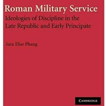 Servicio Militar Romano: Ideologías de Disciplina en la Última República y Primer Principado (Tapa Blanda)