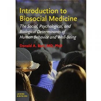 Biosocial Medicine Fundamentals: Understanding Social, Psychological, and Biological Influences on Human Behavior and Well-Being