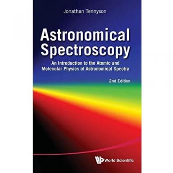 Astronomical Spectroscopy: An Introduction to the Atomic and Molecular Physics of Astronomical Spectra