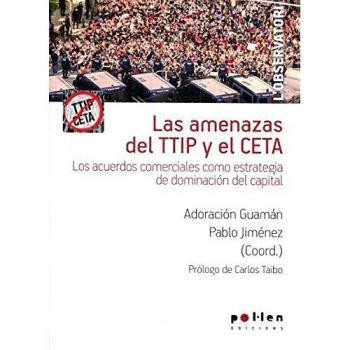 Las amenazas del TTIP y el CETA: Los acuerdos comerciales como estrategia de dominación del capital