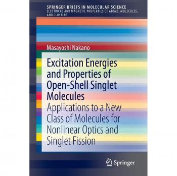 Excitation Energies and Properties of Open-Shell Singlet Molecules: Applications to a New Class of Molecules for Nonlinear Optics and Singlet Fission
