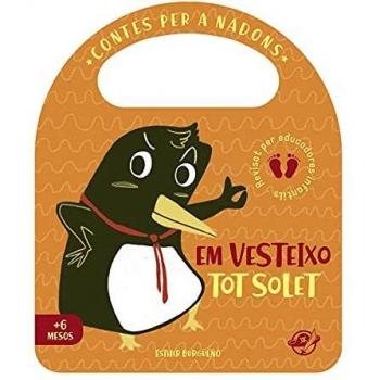 Contes per a nadons - Em vesteixo tot solet: Un conte per a bebès per aprendre a vestir-se per un mateix, interactiu, amb una solapa i amb una nansa: 7