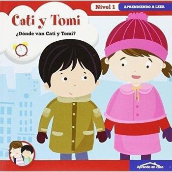 Aprendo en Casa. Aprendo a Leer: ¿A Donde Van Cati y Tomi? Nivel 1