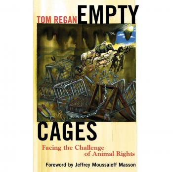 Empty Cages: Exploring Animal Rights Challenges by Tom Regan