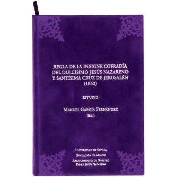 Regla de la Insigne Cofradía del Dulcísimo Jesús Nazareno y Santísima Cruz de Jerusalén