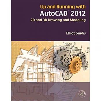 Up and Running with AutoCAD 2012: 2D and 3D Drawing and Modeling