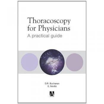 Thoracoscopy for Physicians: A practical guide