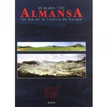 Almansa 25 Abril 1707 Un Dia Ha.E