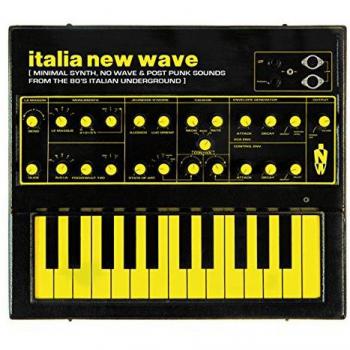 Italian New Wave: Minimal Synth, No Wave & Post Punk Sounds from the 80s Underground
