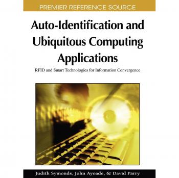 Aplicaciones de Autoidentificación y Computación Ubicua: Tecnologías RFID y Inteligentes para la Convergencia de Información