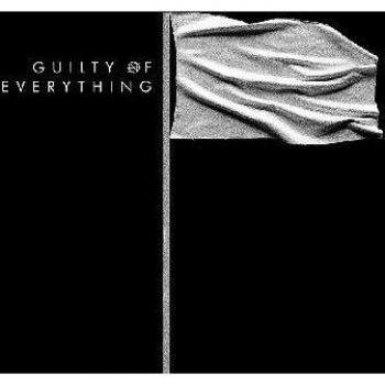 Guilty Of Everything