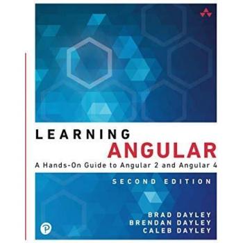 Learning Angular: A Hands-On Guide to Angular 2 and Angular 4