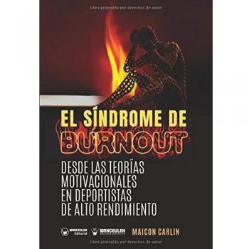 El Síndrome de Burnout. Desde las teorías motivaciones en deportistas de alto rendimiento