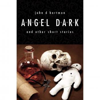 Cuentos Cortos: Angel Oscuro y Otras Historias - Edición en Tapa Blanda