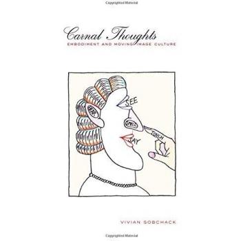 Carnal Thoughts: Embodiment and Moving Image Culture